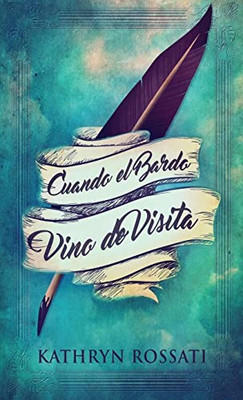 Cuando el Bardo Vino de Visita (Spanish Edition)