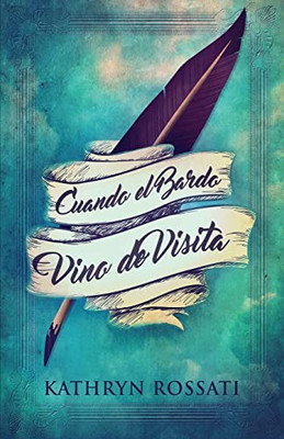 Cuando el Bardo Vino de Visita (Spanish Edition)