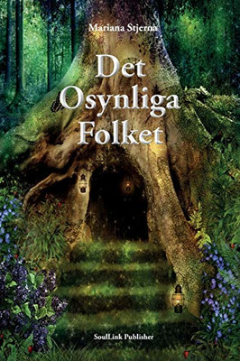Det Osynliga Folket: I Naturens Magiska Värld (Swedish Edition)