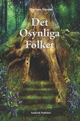 Det osynliga folket: I naturens magiska värld (Swedish Edition)
