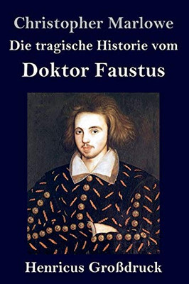 Die tragische Historie vom Doktor Faustus (Großdruck) (German Edition)