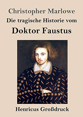 Die tragische Historie vom Doktor Faustus (Großdruck) (German Edition)