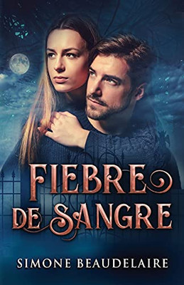 Fiebre De Sangre (Spanish Edition)