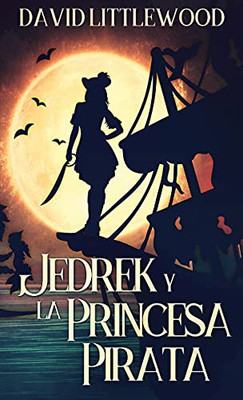 Jedrek y la Princesa Pirata (Spanish Edition)