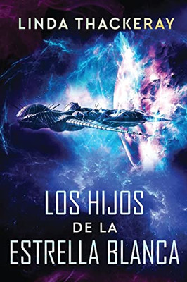 Los Hijos de la Estrella Blanca (Spanish Edition)