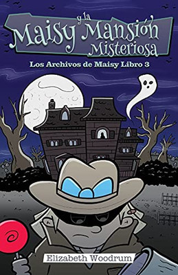 Maisy y la Mansión Misteriosa (Spanish Edition)