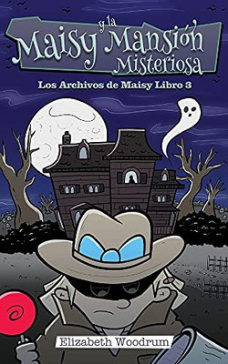 Maisy y la Mansión Misteriosa (Spanish Edition)