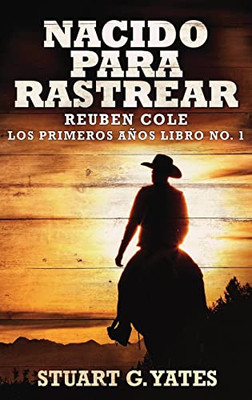 Nacido Para Rastrear (Spanish Edition)