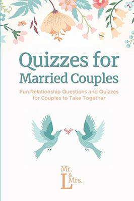 Quizzes for Married Couples: Fun Relationship Questions and Quizzes for Couples to Take Together