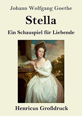 Stella (Großdruck): Ein Schauspiel für Liebende (German Edition)