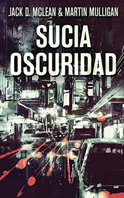 Sucia Oscuridad (Spanish Edition)
