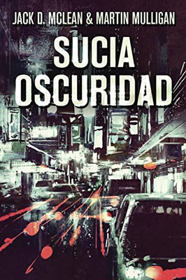 Sucia Oscuridad (Spanish Edition)