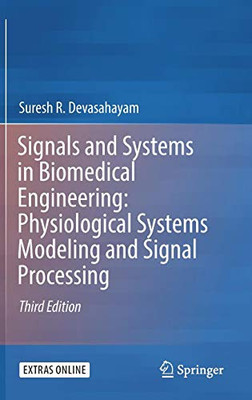 Signals and Systems in Biomedical Engineering: Physiological Systems Modeling and Signal Processing