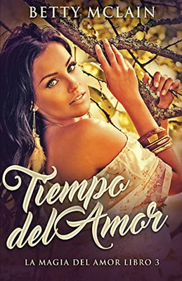 Tiempo del Amor (Spanish Edition)