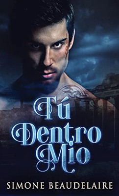 Tú Dentro Mío (Spanish Edition)