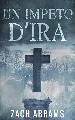 Un Impeto D'ira (Italian Edition)