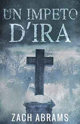 Un Impeto D'ira (Italian Edition)