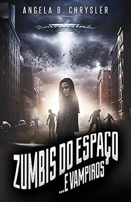 Zumbis do Espaço... e Vampiros (Portuguese Edition)
