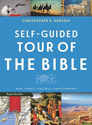 Self-Guided Tour Of The Bible: Maps, Charts, Time Lines, Simple Overviews