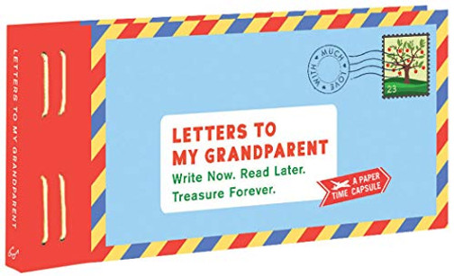 Letters to My Grandparent: Write Now. Read Later. Treasure Forever. (Gifts for Grandparents, Thoughtful Gifts, Gifts for Grandmother)