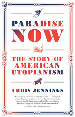 Paradise Now: The Story of American Utopianism