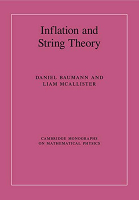 Inflation and String Theory (Cambridge Monographs on Mathematical Physics)