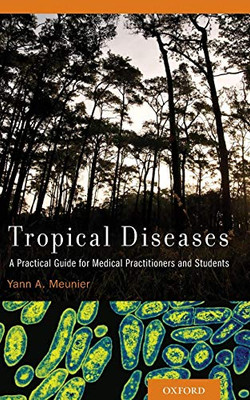 Tropical Diseases: A Practical Guide for Medical Practitioners and Students