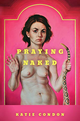 Praying Naked (OSU JOURNAL AWARD POETRY)