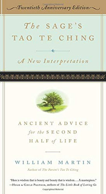 The Sage's Tao Te Ching, 20th Anniversary Edition: Ancient Advice for the Second Half of Life