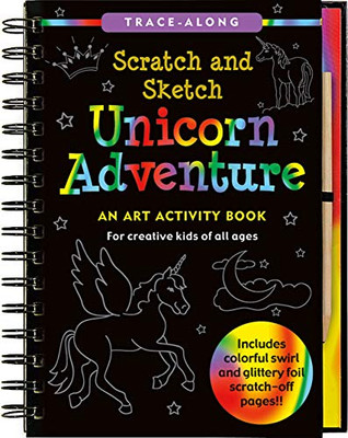 Unicorn Adventure Scratch and Sketch: An Art Activity Book for Creative Kids of All Ages