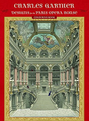 Charles Garnier: Designs for the Paris Opera House, Coloring Book
