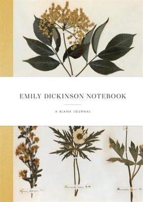 Emily Dickinson Notebook: a blank journal inspired by the poet's writings and gardens