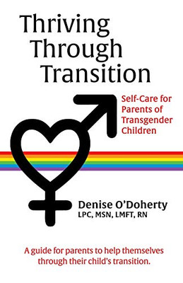 Thriving Through Transition: Self-Care for Parents of Transgender Children