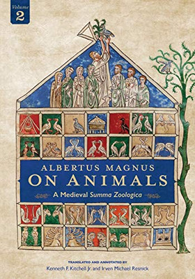 Albertus Magnus On Animals V2: A Medieval Summa Zoologica Revised Edition (Volume 2)