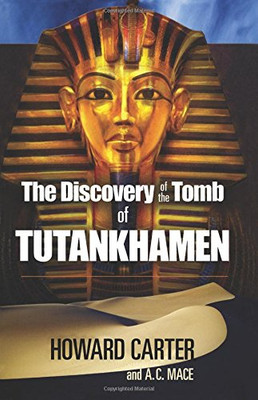 The Discovery of the Tomb of Tutankhamen (Egypt)