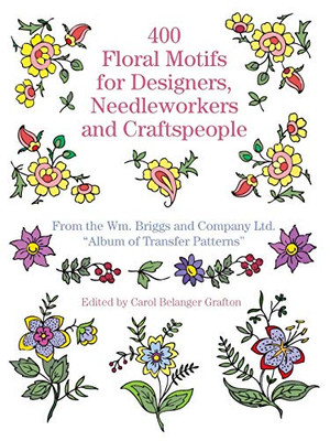 400 Floral Motifs for Designers, Needleworkers and Craftspeople (Dover Pictorial Archive)