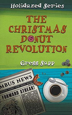 The Christmas Donut Revolution (Holidazed)