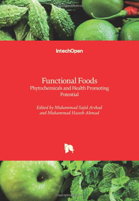 Functional Foods : Phytochemicals And Health Promoting Potential
