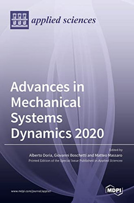Advances In Mechanical Systems Dynamics 2020