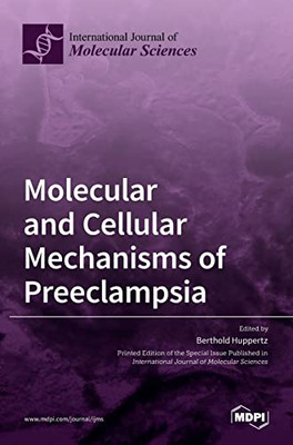 Molecular And Cellular Mechanisms Of Preeclampsia