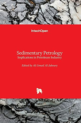 Sedimentary Petrology : Implications In Petroleum Industry