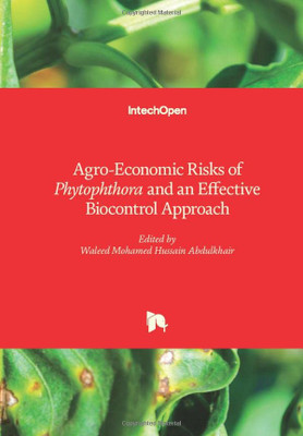 Agro-Economic Risks Of Phytophthora And An Effective Biocontrol Approach