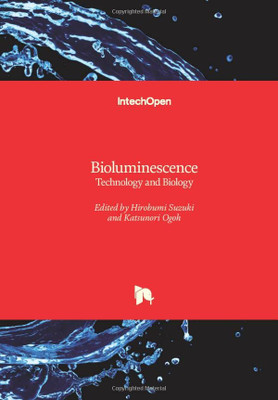 Bioluminescence : Technology And Biology