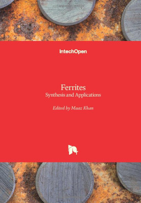 Ferrites : Synthesis And Applications