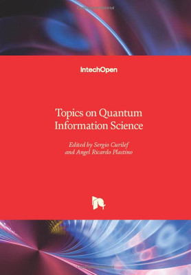 Topics On Quantum Information Science