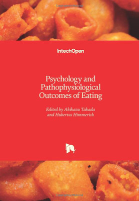 Psychology And Pathophysiological Outcomes Of Eating