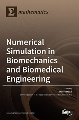 Numerical Simulation In Biomechanics And Biomedical Engineering