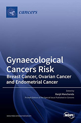 Gynaecological Cancers Risk : Breast Cancer, Ovarian Cancer And Endometrial Cancer