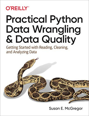 Practical Python Data Wrangling And Data Quality