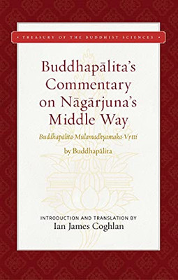 Buddhapalita'S Commentary On Nagarjuna'S Middle Way